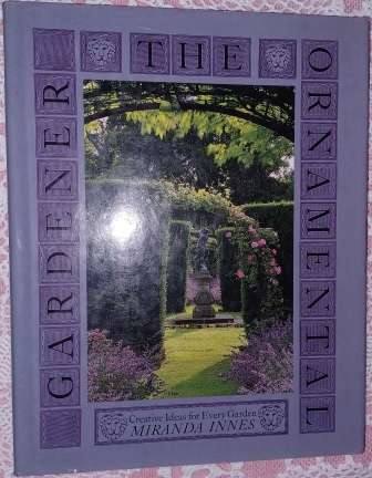 The Ornamental Garden Miranda Innes