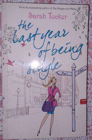 The Last Year of Being Single  Sarah Tucker