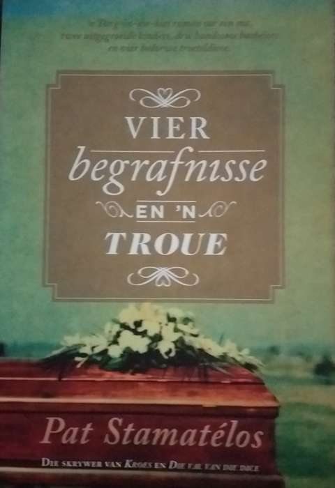 Vier begrafnisse en `n troue - Pat Stamaelos
