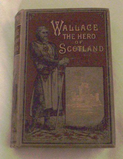 WALLACE THE HERO OF SCOTLAND