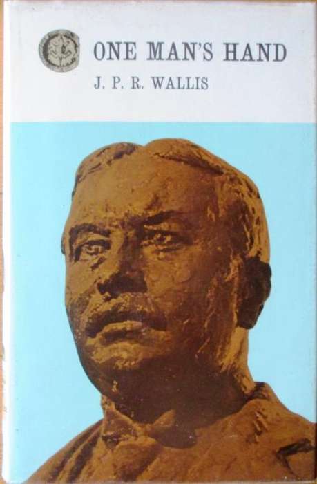 One Man`s Hand : J P R Wallis