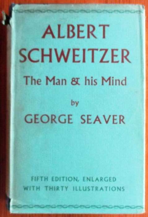 Albert Schweitzer the Man & His Mind