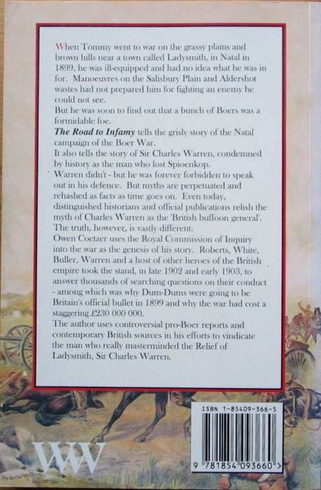 The Road to Infamy (1899-1900) Colenso, Spioenkop, Vaalkrantz, Pieters, Buller and Warren