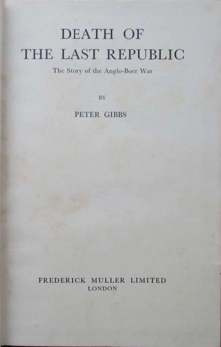 Death of the Last Republic the Story of the Anglo-Boer War