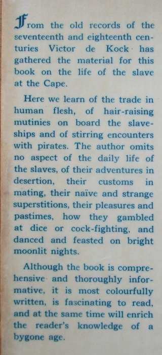 THOSE IN BONDAGE an account of the life of the slave at the Cape in the days of the Dutch East India