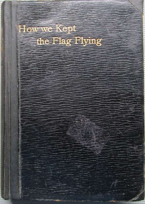 How We Kept the Flag Flying: The Story of the Siege of Ladysmith