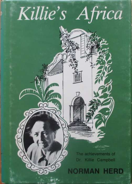 Killie`s Africa the Achievements of Dr. Killie Campbell