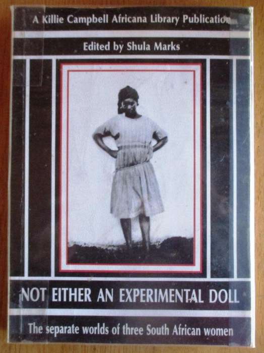 Not Either an Experimental Doll the Separate Worlds of Three South African Women
