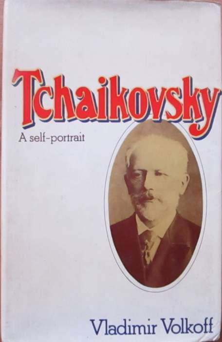 Tchaikovsky a Self Portrait