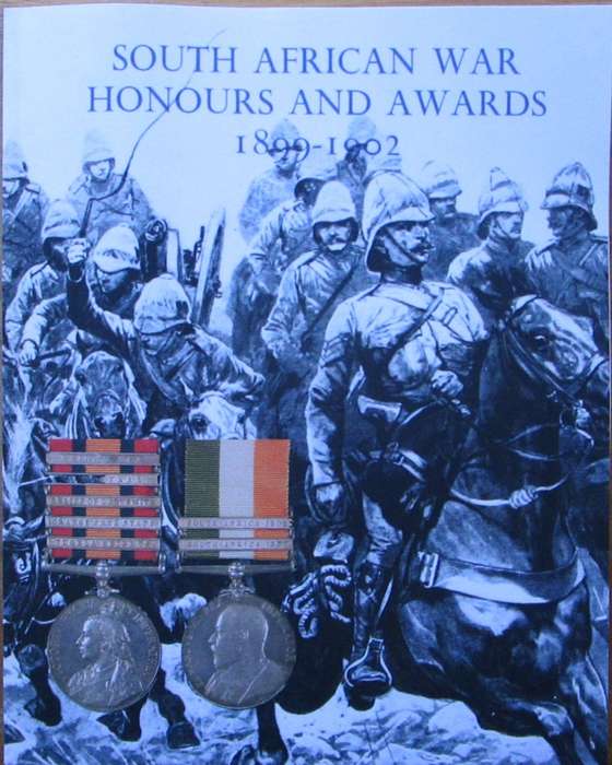 South African War Honours and Awards 1899-1902: The Officers and Men of the British Army and Navy Me