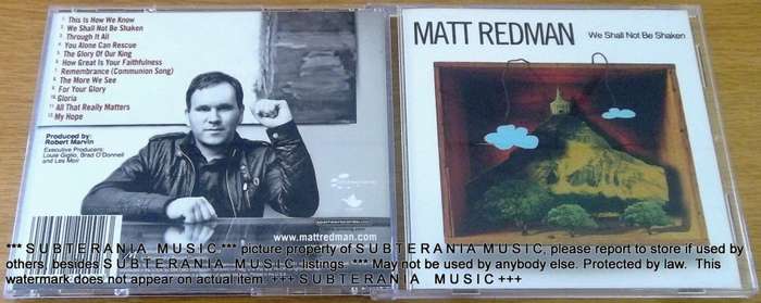 MATT REDMAN We Shall Not Be Shaken  [SHELF G BOX 10]