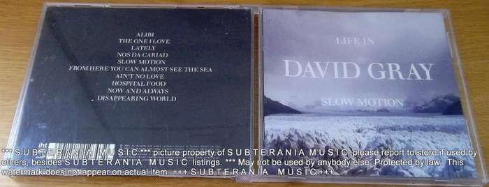 DAVID GRAY Life in Slow Motion  [Shelf G Box 14]