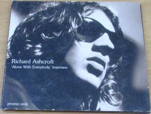 RICHARD ASHCROFT  Alone With Everybody Interview Promo CD [Shelf G Box 6]