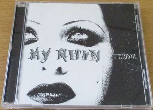 MY RUIN Terror CD [Shelf G box 19]