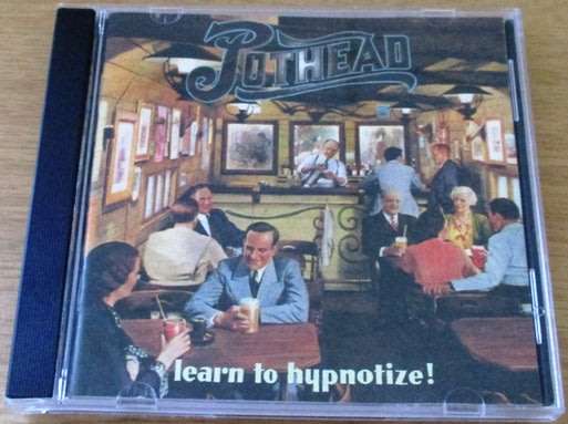 POTHEAD Learn to Hypnotize  [Shelf G box 19]
