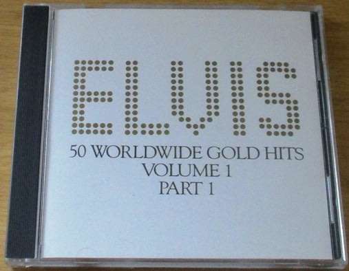 ELVIS 50 Worldwide Gold Hits Volume 1 Part 1 CD [Shelf Z Box 6]