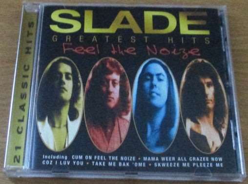 SLADE Feel the Noize Greatest Hits CD  [Shelf G Box 14]