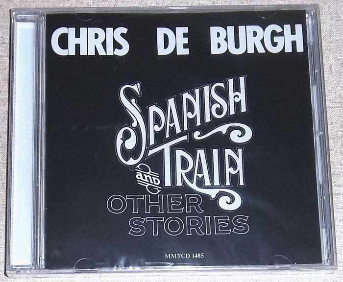 CHRIS DE BURGH Spanish Train & Other Stories SOUTH AFRICA Cat# MMTCD 1485 [sealed]