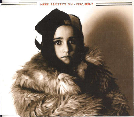 FISCHER Z Need Protection CD Single