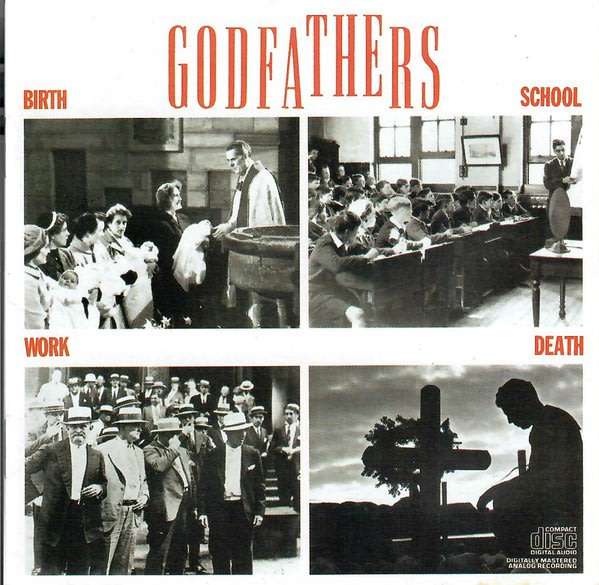 THE GODFATHERS Birth, School, Work, Death CD