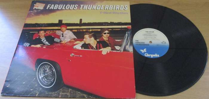 THE FABULOUS THUNDERBIRDS T-Bird Rhythm IMPORT Pressing VINYL LP RECORD