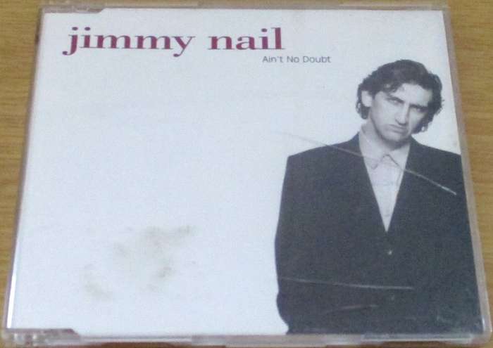 JIMMY NAIL Ain't No Doubt CD Single [SHELF BB CD SINGLES]