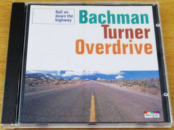 BACHMAN TURNER OVERDRIVE Roll on Down the Highway CD [Shelf G6]