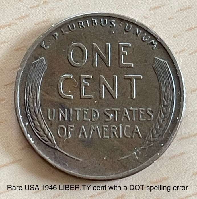 Very rare 1946 USA `dot` error cent. Minted liber.ty instead of liberty.