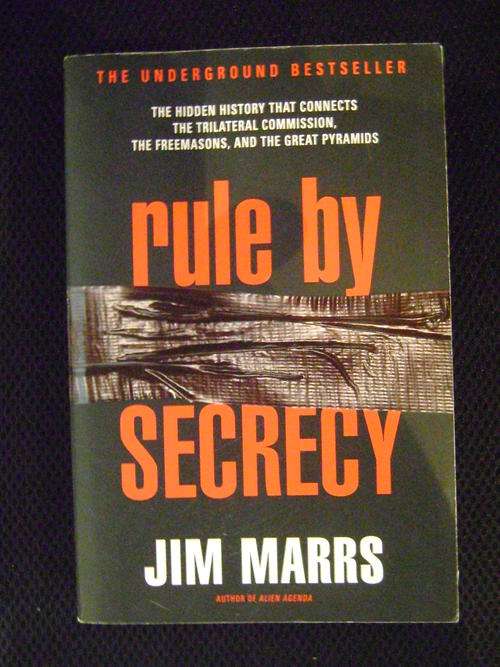 Rule by Secrecy: The Hidden History that Connects the Trilateral Commission, the Freemasons, and the