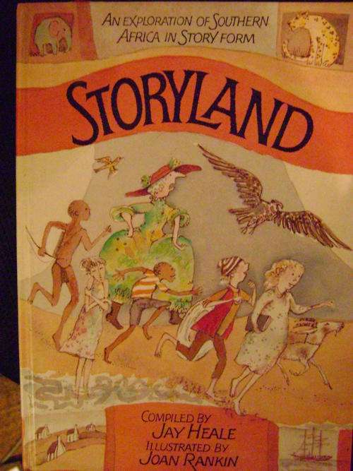 Storyland An exploration of Southern Africa in story form - Jay Heale
