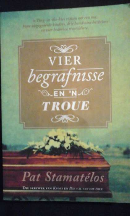 Vier begrafnisse en 'n Troue - Pat Stamatelos