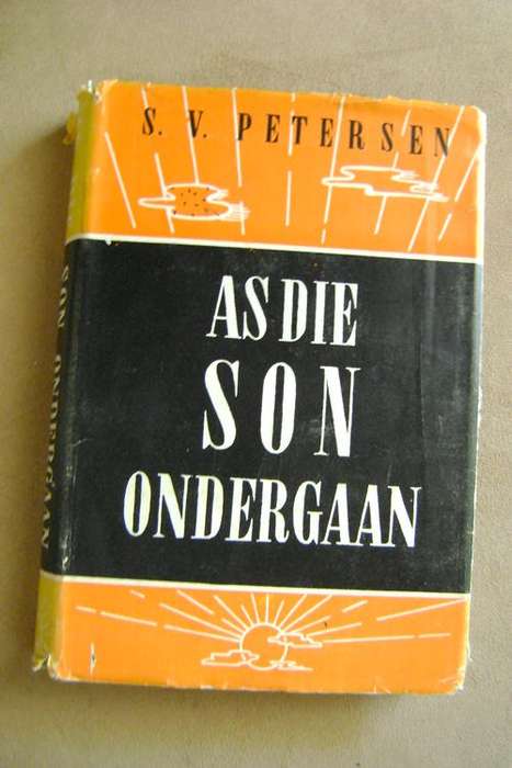 As die Son ondergaan - S.V. Petersen - 1945, eerste uitgawe