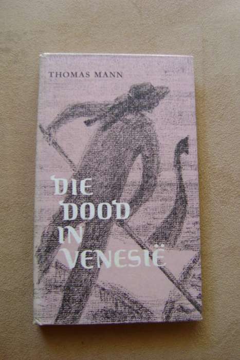 VERTALING!! Thomas Mann - Die Dood in Venesie