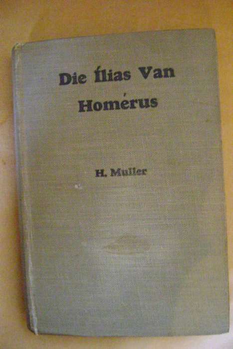 Die Ilias Van Homerus - H. Muller - 1947