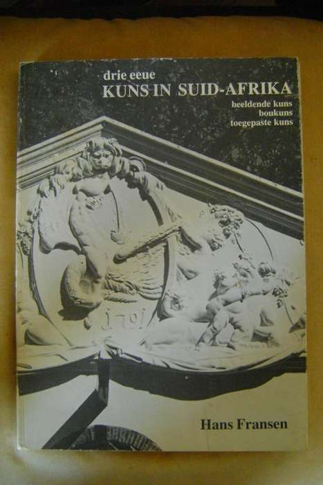 GETEKENDE EERSTE UITGAWE!! Drie eeue Kuns in Suid-Afrika -  Hans Fransen
