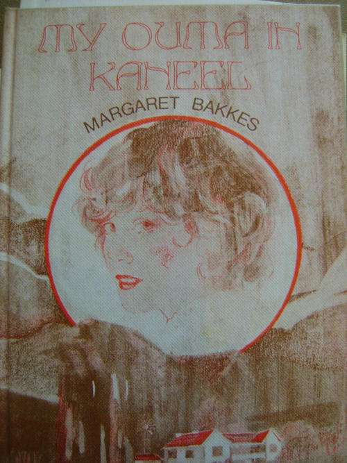 My Ouma in Kaneel - Margaret Bakkes