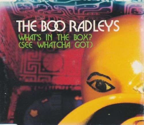Boo Radleys - What`s In The Box (See Whatcha Got) CD Single - CDSIN127