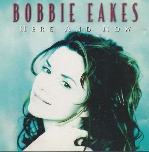 Bobbie Eakes - Here And Now CD - CCBK7485