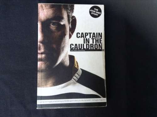 The John Smit Story, First Edition, SIGNED copy,  captain in the cauldron