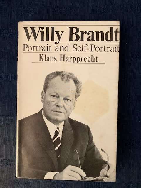 Willy Brandt, First Edition, Portrait and Self-Portrait by Klaus Harpprecht