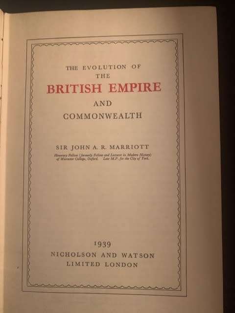 The Evolution of the British Empire and Commonwealth, First Edition, 1939 by Sir John A. R. Marriott