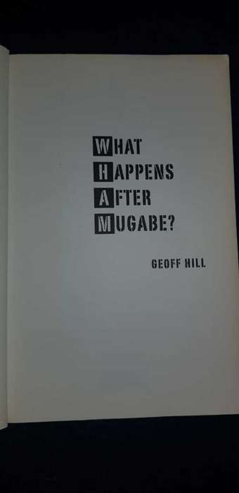 The Fear, Last Days of Robert Mugabe, Signed & What Happens After Mugabe, First Editions