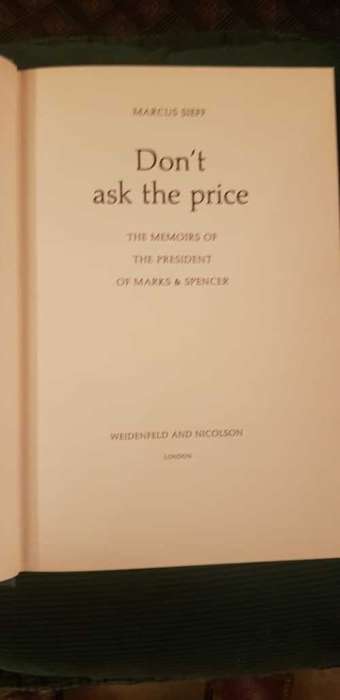 Don't Ask The Price by Marcus Sieff, First Edition  The memoirs of the president of Marks and Spence