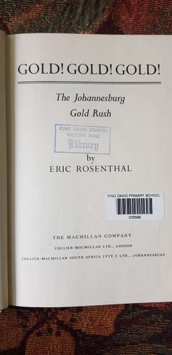 Gold Gold Gold, The Johannesburg Gold Rush by Eric Rosenthal