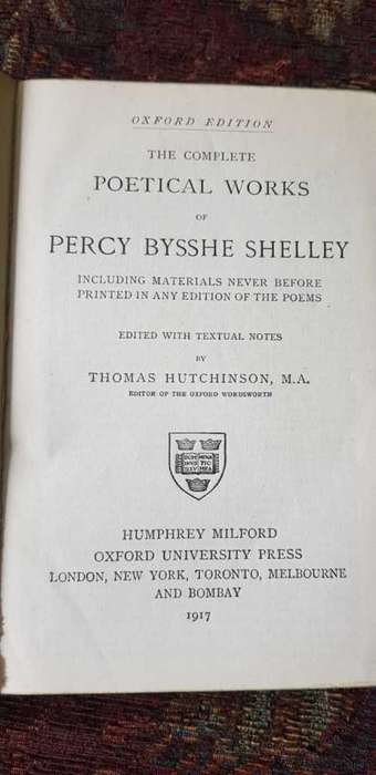 The Political Works of Percy Bysshe Shelley, 1917 Including material never before printed in any edi