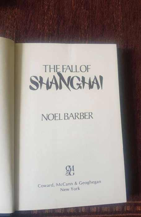 The Fall of Shanghai, First Edition by Noel Barber