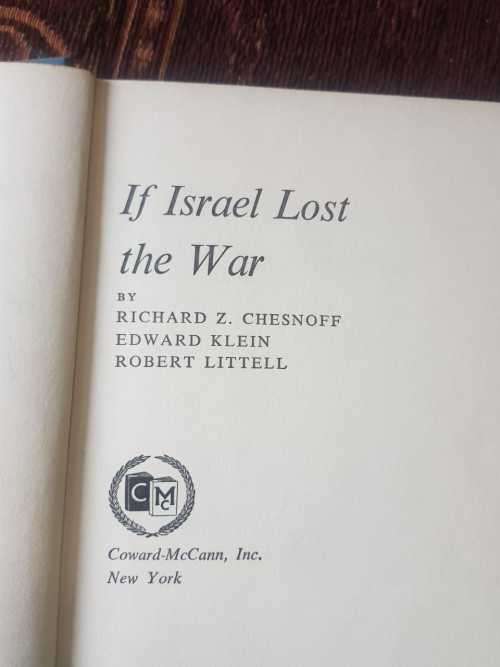 If Israel Lost The War, First Edition, 1969 by Richard Z Chesnoff, Edward klein and Robert Littell