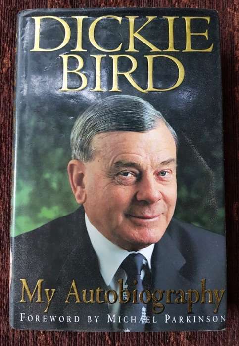 Dickie Bird, First Edition, my autobiography, by Michael Parkinson