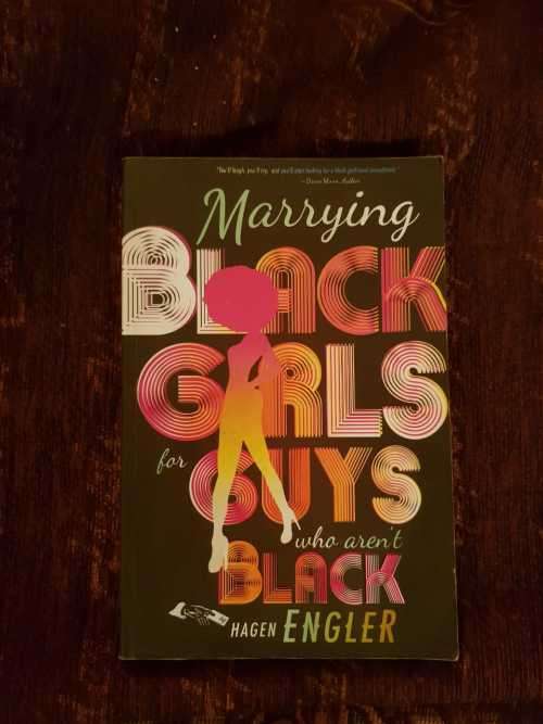 Signed copy - Marrying Black Girls for Guys who arent Black, First Edition by Hagen Engler