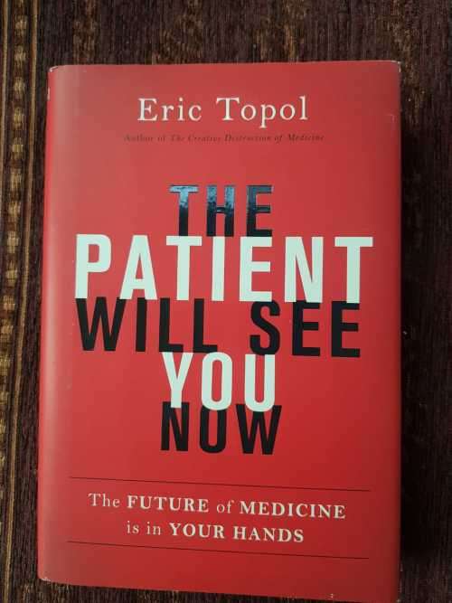 The Patient Will See You Now, First Edition by Eric Topol